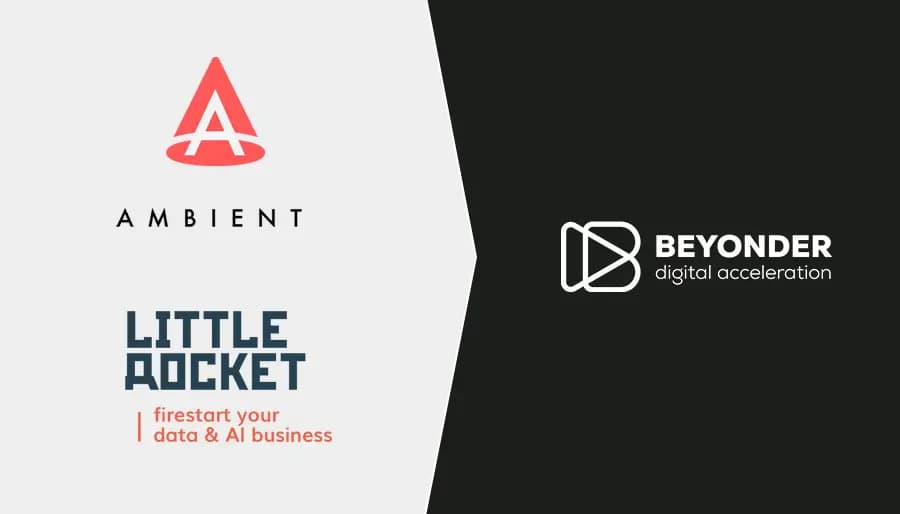 How Beyonder's Unified Brand Strategy Brings Together Ambient Digital and Little Rocket to Enhance Digital Solutions