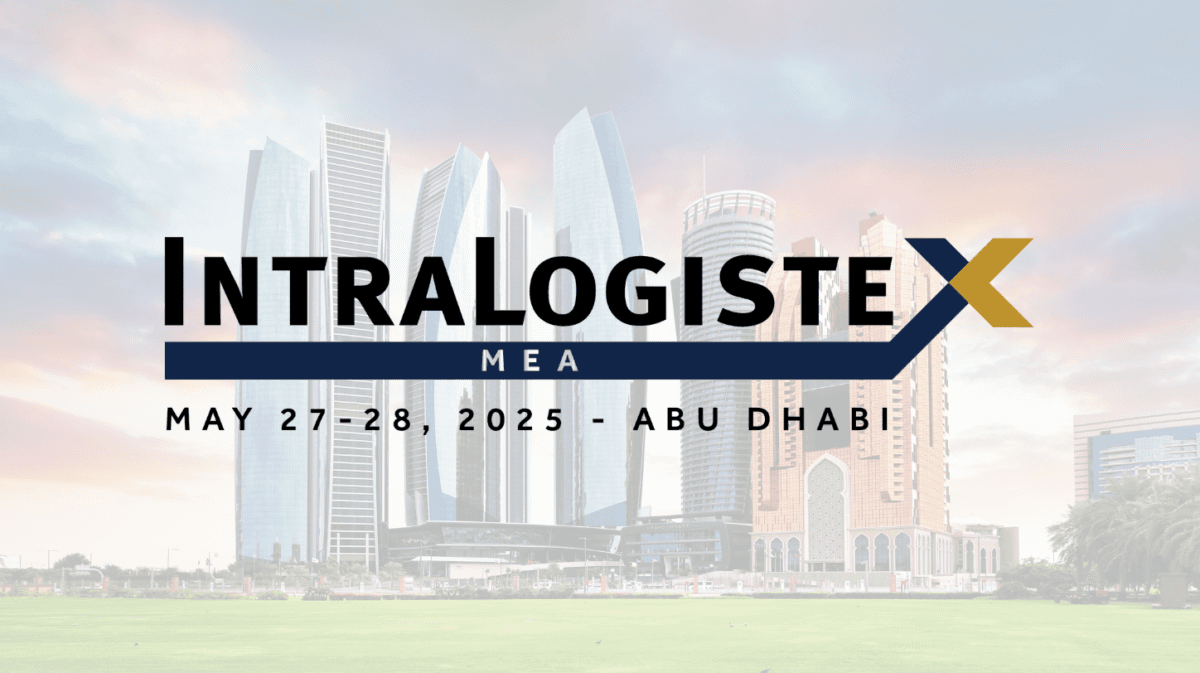 IntraLogisteX MEA 2025 Kicks Off, Focusing on Intralogistics and Automation