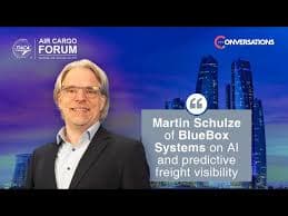 Advancing Cargo Management: Martin Schulze and BlueBox Systems’ Vision for Freight Visibility and AI
