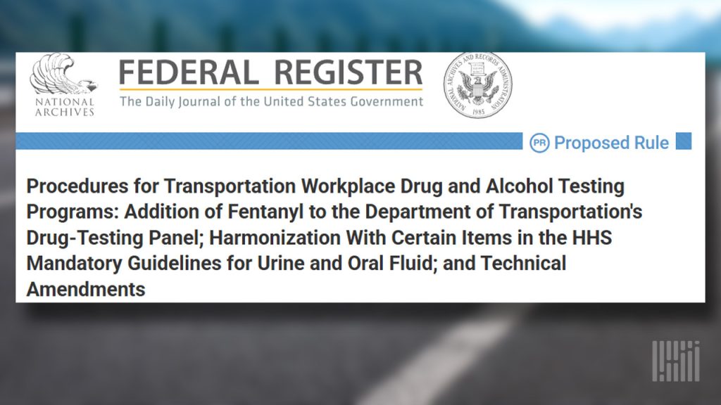 How DOT’s New Fentanyl Testing Proposal Could Shape Safety Protocols for Commercial Drivers
